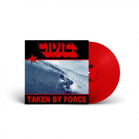 CIVIC - Taken By Force LP
